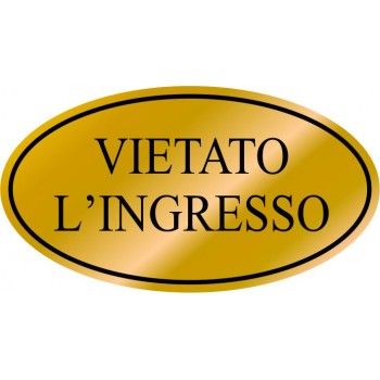 Etichetta resinata Vietato L'Ingresso