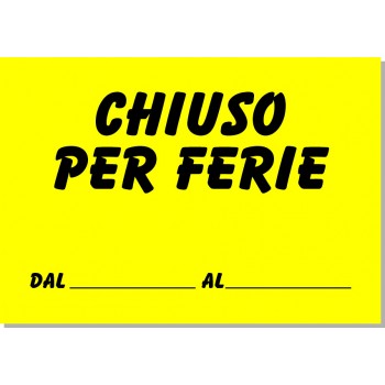 Chiuso Per Ferie Classico 20x14 - 25 Cartelli - Fluo Assortiti